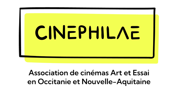 Cinephilae Cinéma d'art et d'essai occitanie et Nouvelle-Aquitaine